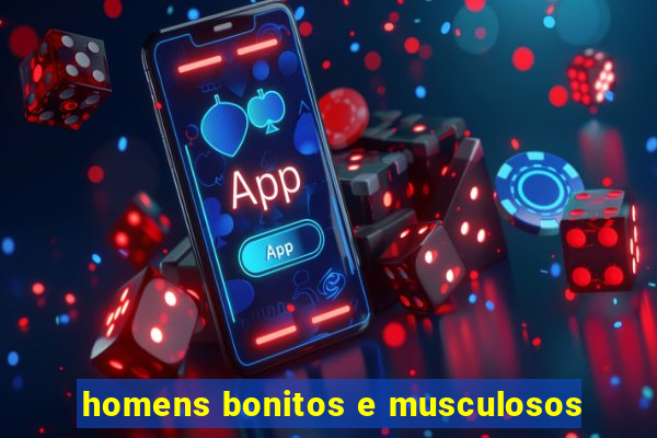 homens bonitos e musculosos